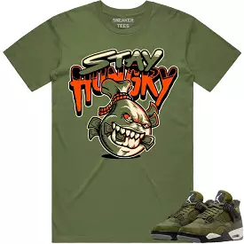 Jordan 4 Craft Olive 4s Shirt to Match - CELADON STAY HUNGRY