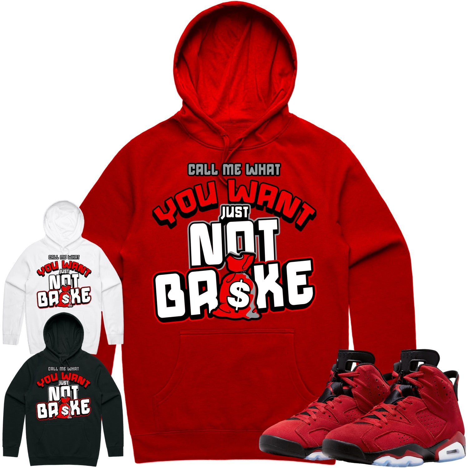 Jordan 6 Toro Bravo 6s Hoodie to Match - RED NOT BROKE